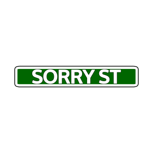 Sorry St Street Sign T-Shirt