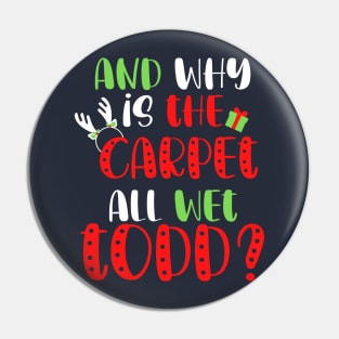 And Why is the Carpet All Wet Todd, I Don't Know Margo Funny Christmas Couples Shirt, Holiday Tee Pin