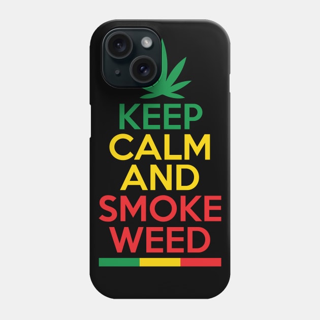 Keep Calm And Smoke Weed Phone Case by defytees