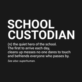 School Custodian Definition T-Shirt