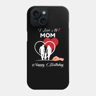 I Love U Mom Valentine Phone Case