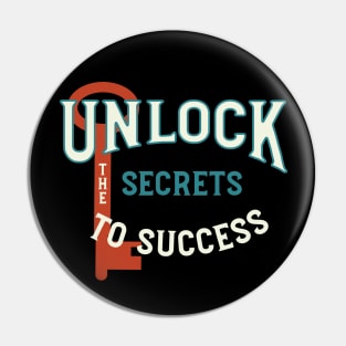 Unlock the Secrets to Success Pin