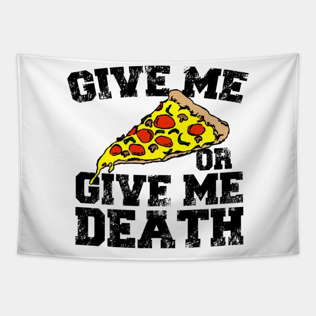 Give Me Pizza Or Give Me Death Tapestry by MarinasingerDesigns