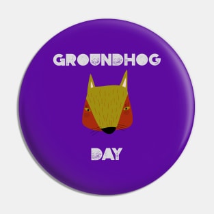 Groundhog Day Pin