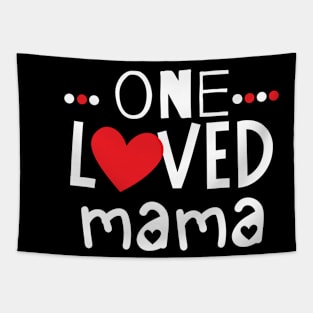 ONE LOVED MAMA mothers day family mothers for mom Tapestry