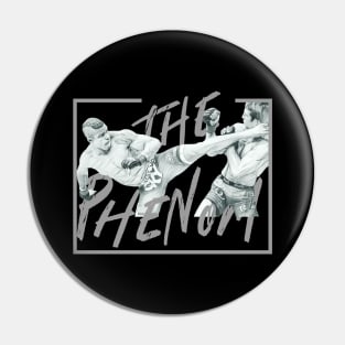 The Phenom Belfort Pin