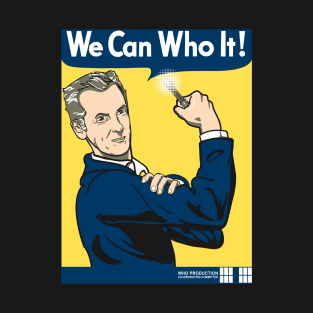 We Can Who It! T-Shirt