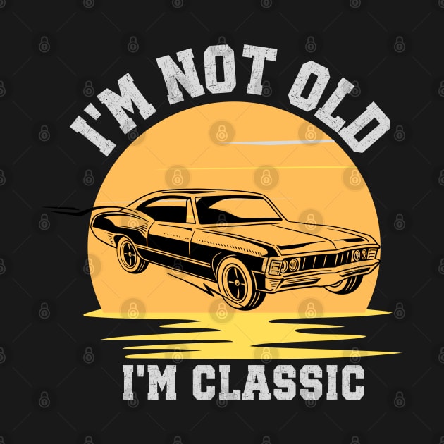 I'm not old - I'm classic by Nf.Maint