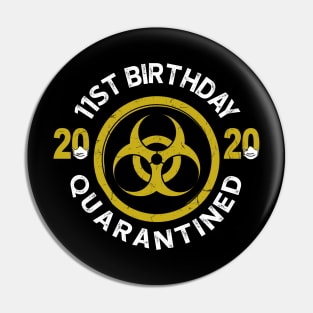 11St Birthday 2020 Quarantined Graduation Pin