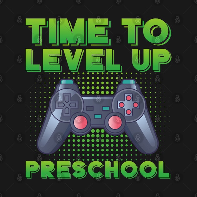 time to level up pre school quotation tshirt template modern game play station sketch by WARISANBUDAYAINDONESIA