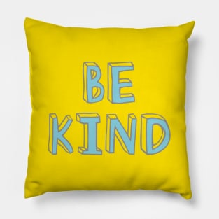 Be kind Pillow