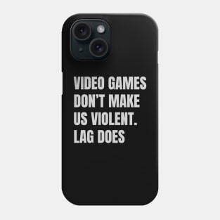 Gamer quote Phone Case