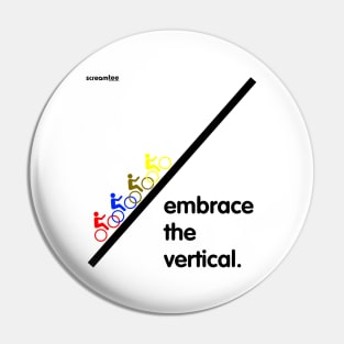 embrace the vertical Pin