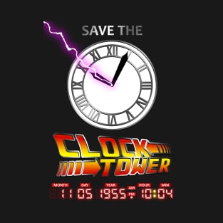 Save The Clock Tower T-Shirt