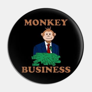 monkey business Pin