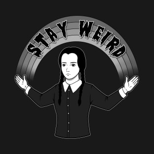 As long as we Stay Weird T-Shirt