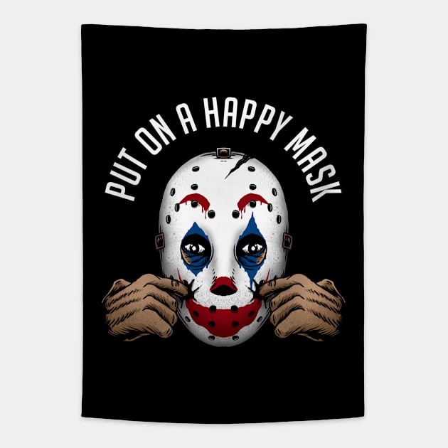 put on a happy mask Tapestry by sober artwerk