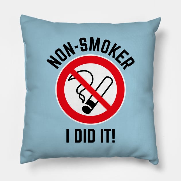 Non-Smoker – I Did It! (3C / Black) Pillow by MrFaulbaum