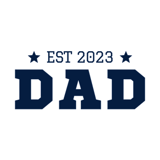 Dad Est 2023 Funny New Dad Birthday 2023 Gift T-Shirt