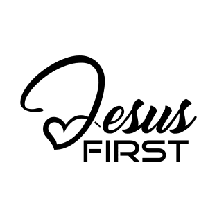 Jesus First - Christian T-Shirt