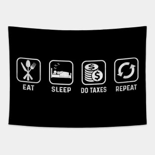 Eat Sleep Do Taxes Repeat Accounting Funny Accountant CPA Tapestry