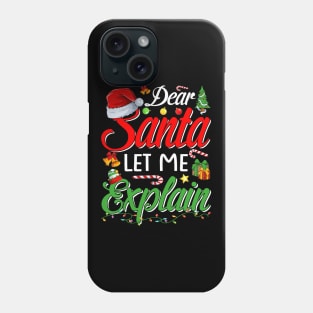 Dear Santa Let's Me Explain Funny Christmas Pajama Costume T-Shirt Phone Case