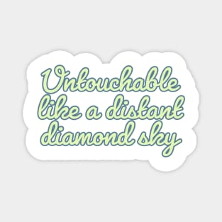 Groovy Untouchable like a distant diamond sky - Taylor Swift Fearless Magnet