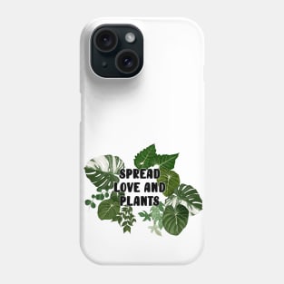 Spread Love & Plants Phone Case