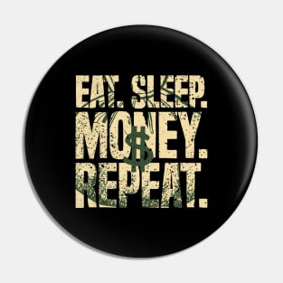 Eat Sleep Money Repeat Cash Business Hustler Dollar Pin