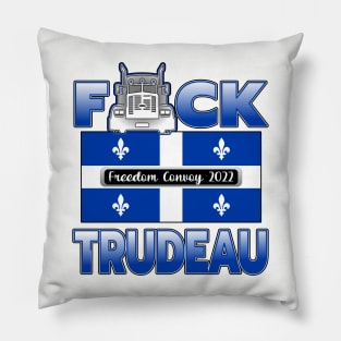 F-CK TRUDEAU QUEBEC FLAGFREEDOM CONVOY 2022 WITH WHITE TO BLUE FADE LETTERS Pillow