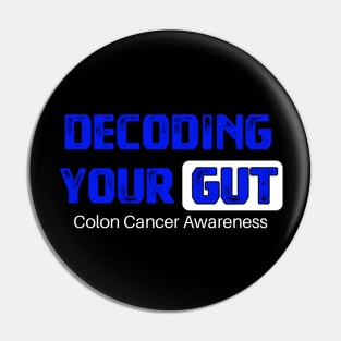 Decoding Your Gut Colon Cancer Symptoms Awareness Ribbon Pin