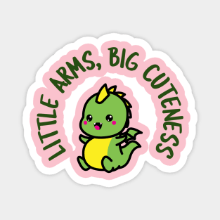 Lil Arms Big Cuteness Cute Dino Magnet