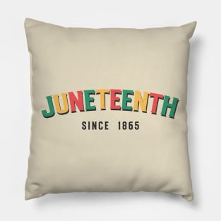 Juneteenth Since 1865 Pillow