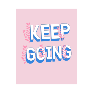 Keep Going T-Shirt