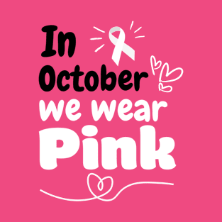 Breast Cancer Awareness Month T-Shirt