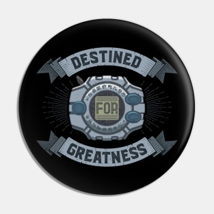 Destined for Greatness - Reliability Pin