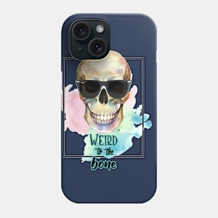 Weird to the bone Phone Case