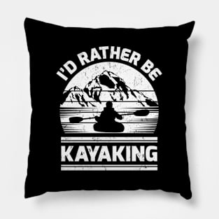 Kayak Paddle I'D Rather Be Kayaking Pillow