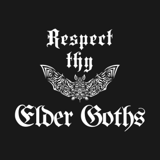 Respect thy Elder Goths T-Shirt