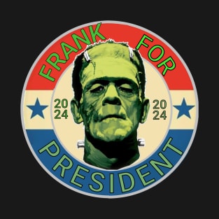 FOR PRESIDENT T-Shirt