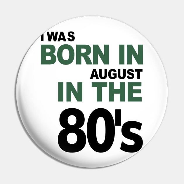 Born in August in the 80's Pin by C_ceconello