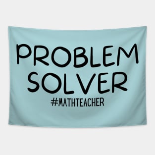 Teachers Day, Teacher, Math Teachers Gift, Problem Solver Math Teacher, Tapestry