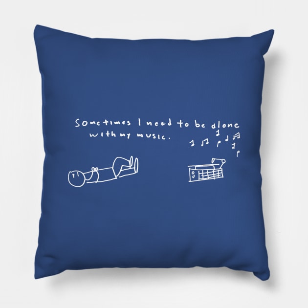 Alone With My Music Pillow by 6630 Productions