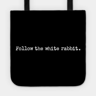 Follow The White Rabbit Tote