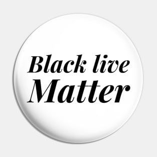 black live matter Pin