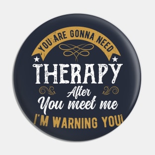 You are gonna need therapy after you meet me physical therapist assist Pin