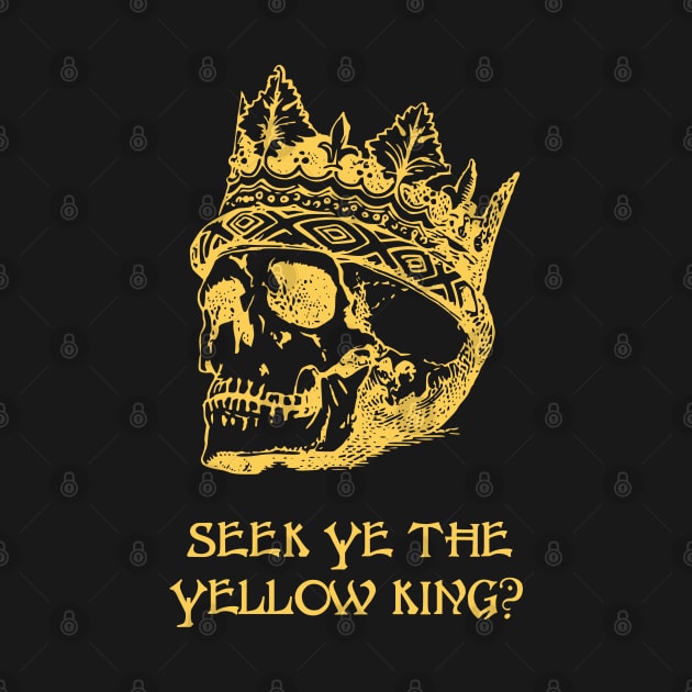 Seek Ye The Yellow King by Talesbybob