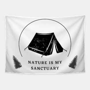 Nature is my sanctuary Camping Tapestry