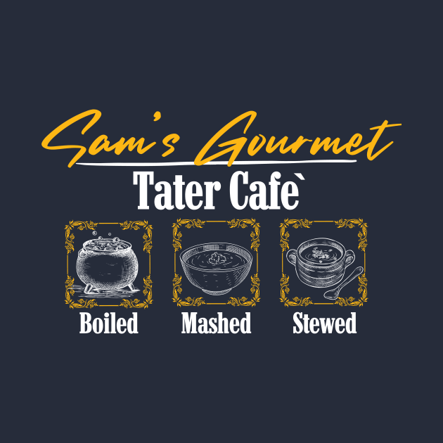 Sam's Gourmet Tater Cafe by skasper06