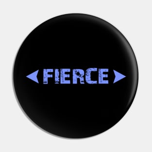 Fierce Pin